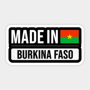 Made In Burkina Faso - Gift for Burkinabe With Roots From Burkina Faso Sticker